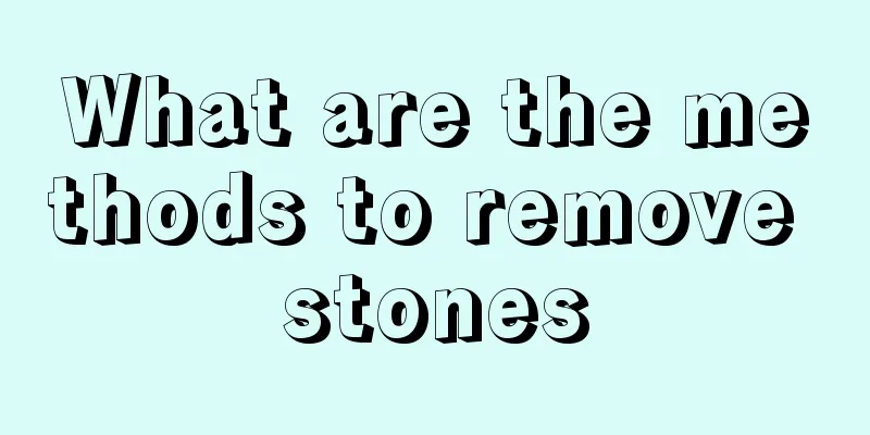 What are the methods to remove stones