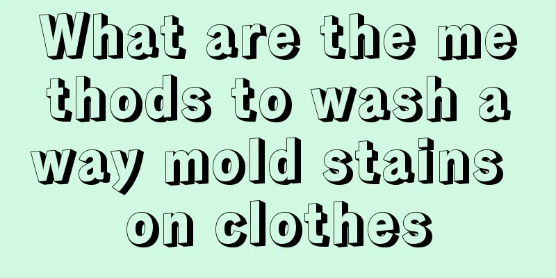 What are the methods to wash away mold stains on clothes