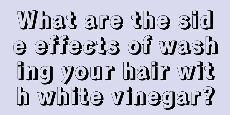 What are the side effects of washing your hair with white vinegar?