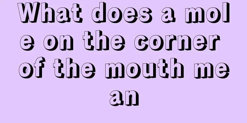 What does a mole on the corner of the mouth mean