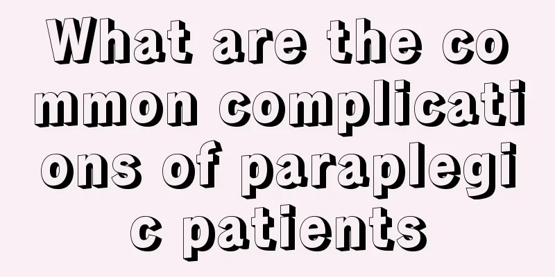 What are the common complications of paraplegic patients
