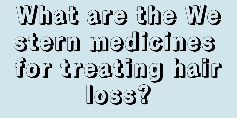 What are the Western medicines for treating hair loss? 