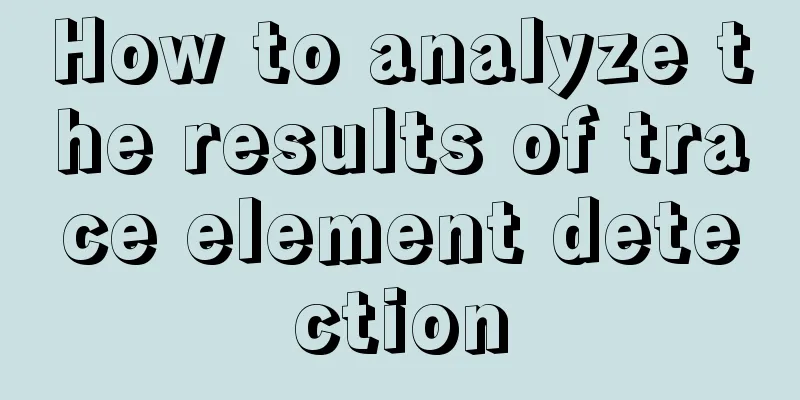 How to analyze the results of trace element detection