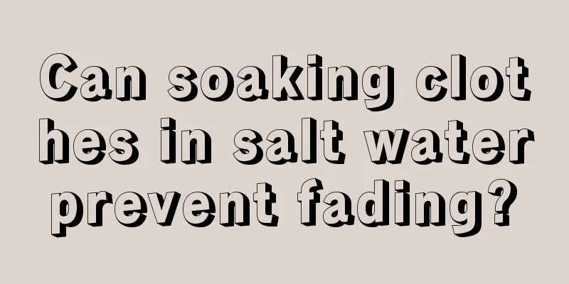 Can soaking clothes in salt water prevent fading? 