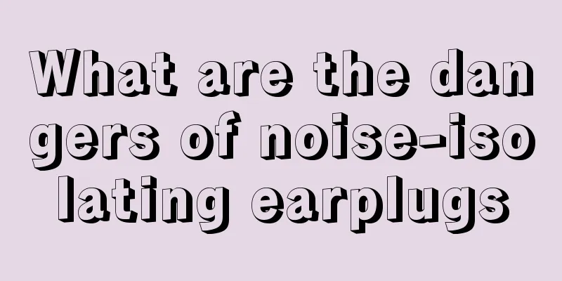 What are the dangers of noise-isolating earplugs