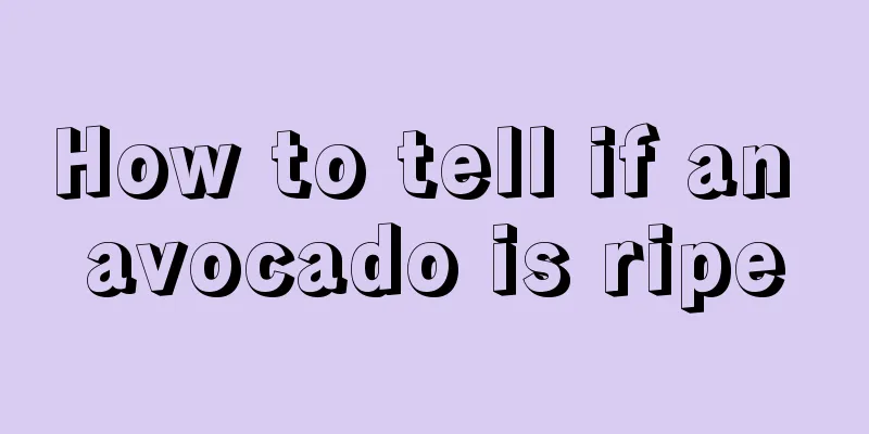How to tell if an avocado is ripe