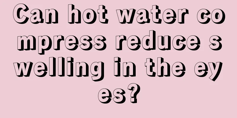 Can hot water compress reduce swelling in the eyes?
