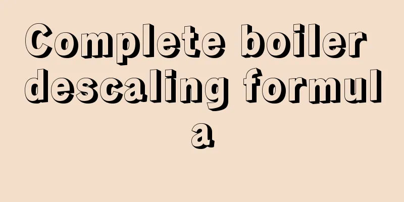 Complete boiler descaling formula