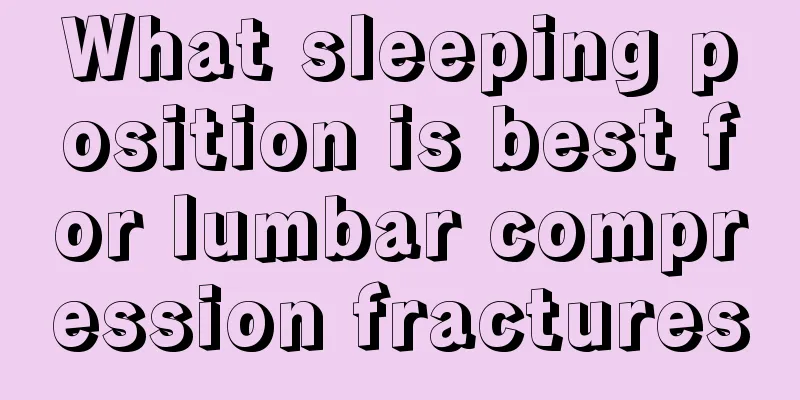 What sleeping position is best for lumbar compression fractures