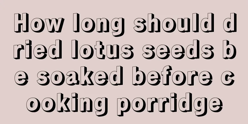 How long should dried lotus seeds be soaked before cooking porridge