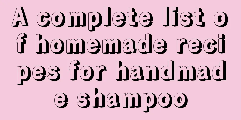 A complete list of homemade recipes for handmade shampoo