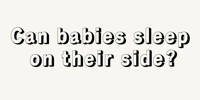 Can babies sleep on their side?