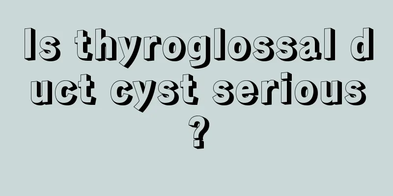 Is thyroglossal duct cyst serious?