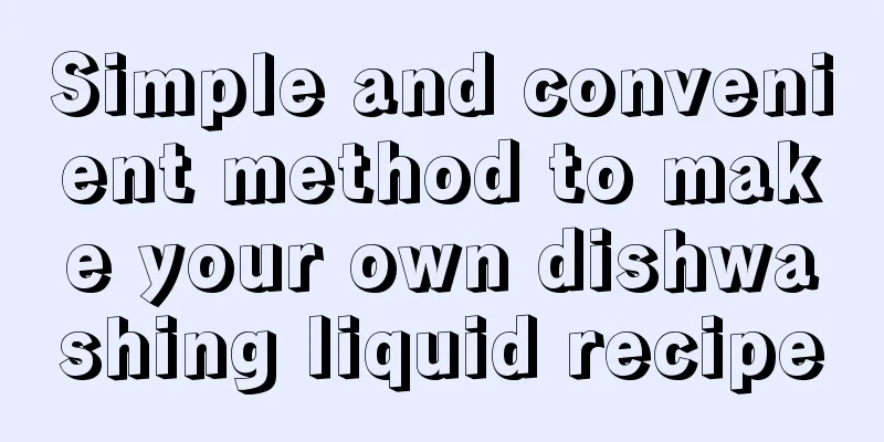 Simple and convenient method to make your own dishwashing liquid recipe