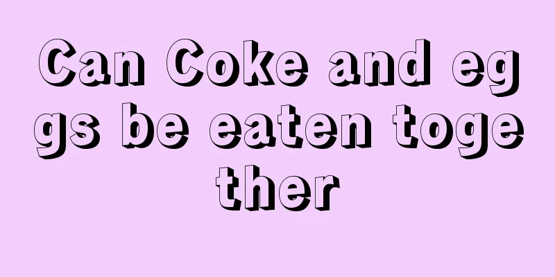 Can Coke and eggs be eaten together