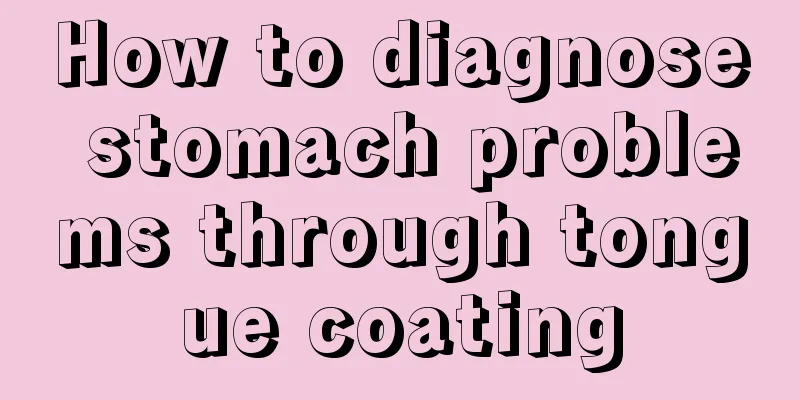 How to diagnose stomach problems through tongue coating