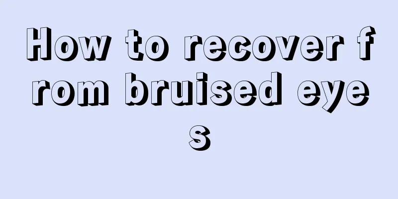 How to recover from bruised eyes