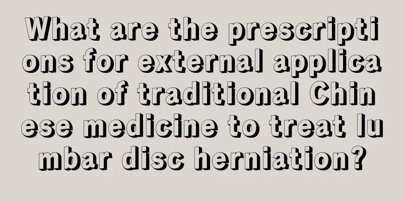 What are the prescriptions for external application of traditional Chinese medicine to treat lumbar disc herniation?