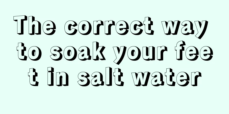 The correct way to soak your feet in salt water