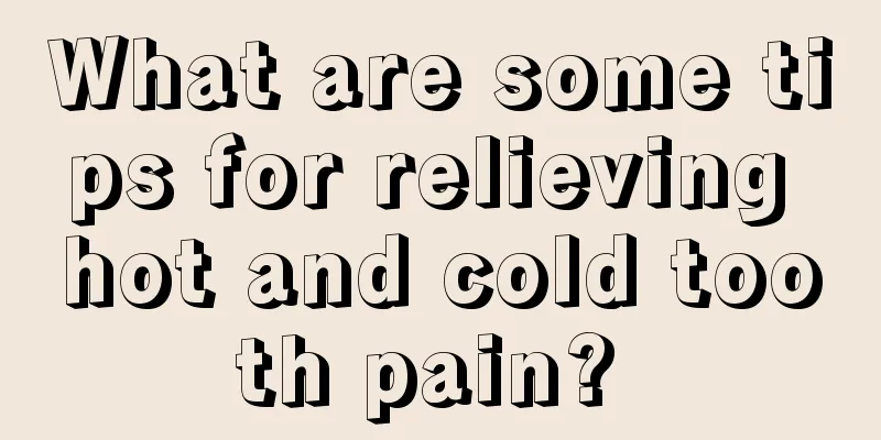 What are some tips for relieving hot and cold tooth pain? 