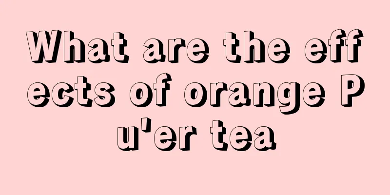 What are the effects of orange Pu'er tea