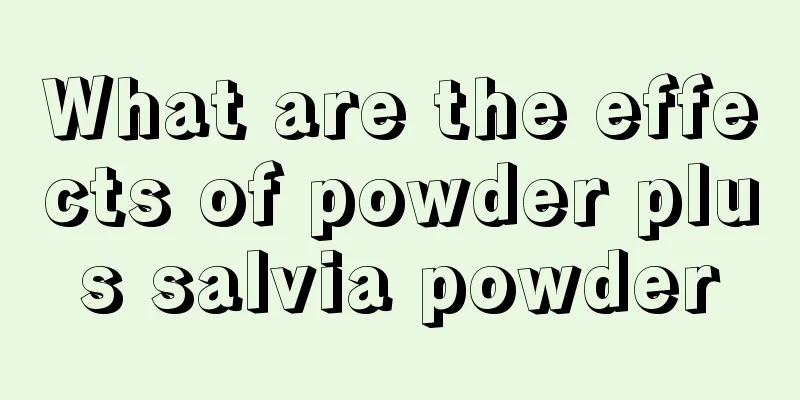 What are the effects of powder plus salvia powder