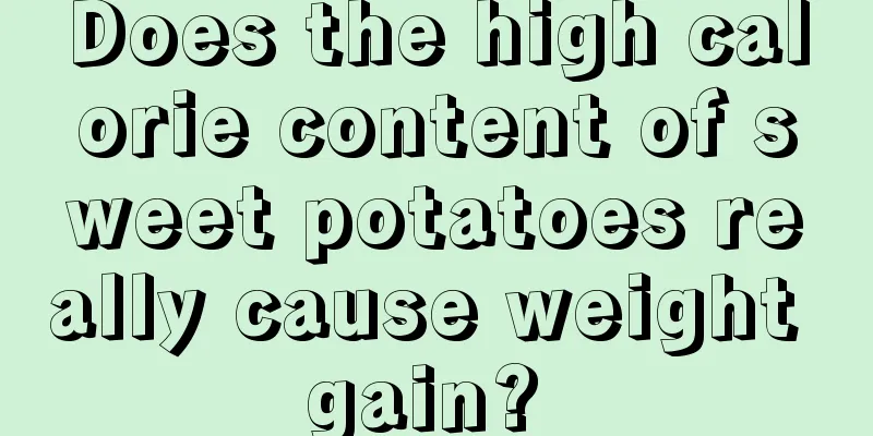 Does the high calorie content of sweet potatoes really cause weight gain? 
