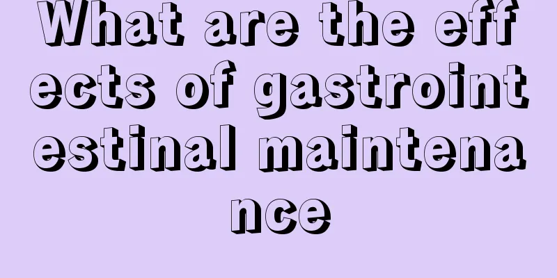 What are the effects of gastrointestinal maintenance