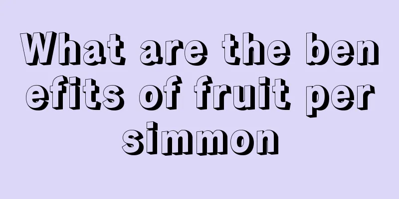 What are the benefits of fruit persimmon