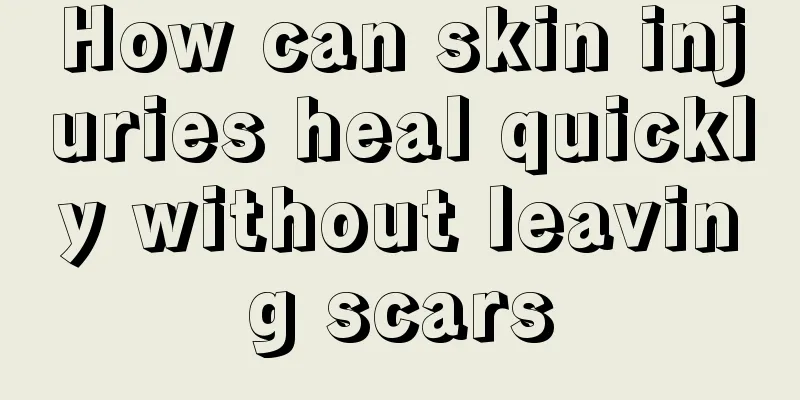How can skin injuries heal quickly without leaving scars