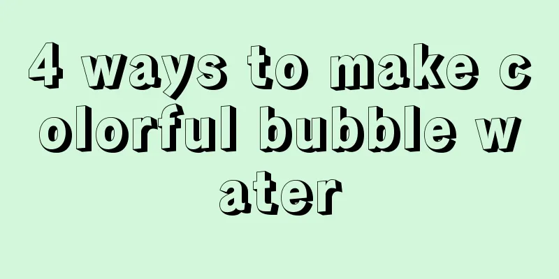 4 ways to make colorful bubble water