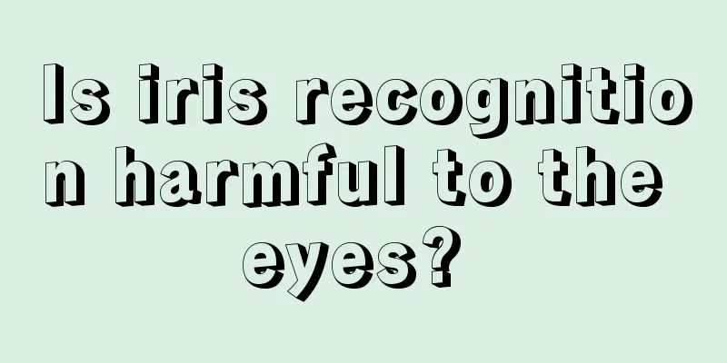 Is iris recognition harmful to the eyes? 