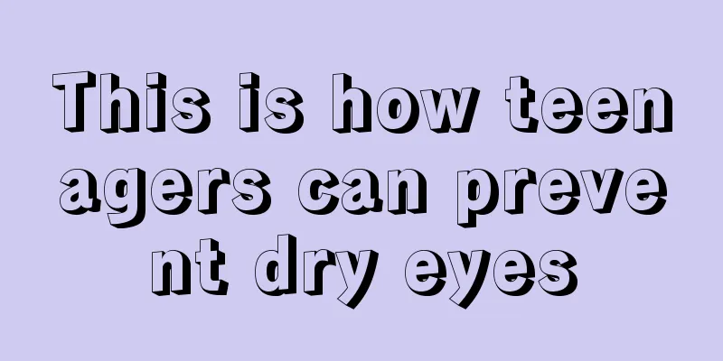 This is how teenagers can prevent dry eyes