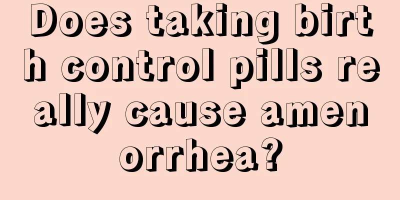 Does taking birth control pills really cause amenorrhea?