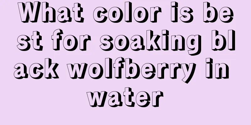 What color is best for soaking black wolfberry in water