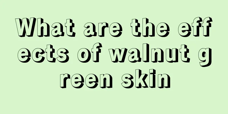 What are the effects of walnut green skin