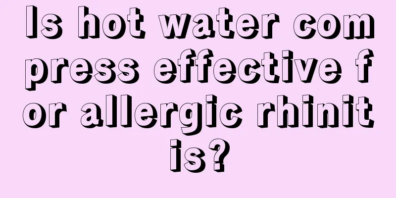 Is hot water compress effective for allergic rhinitis?