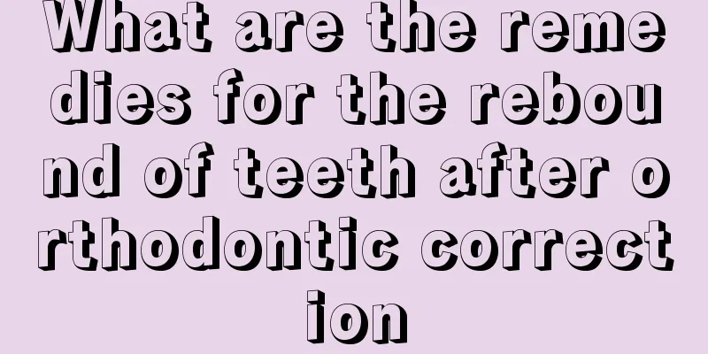 What are the remedies for the rebound of teeth after orthodontic correction