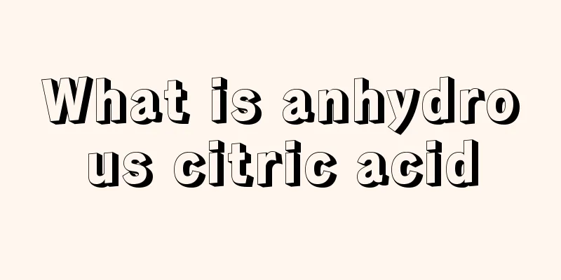 What is anhydrous citric acid