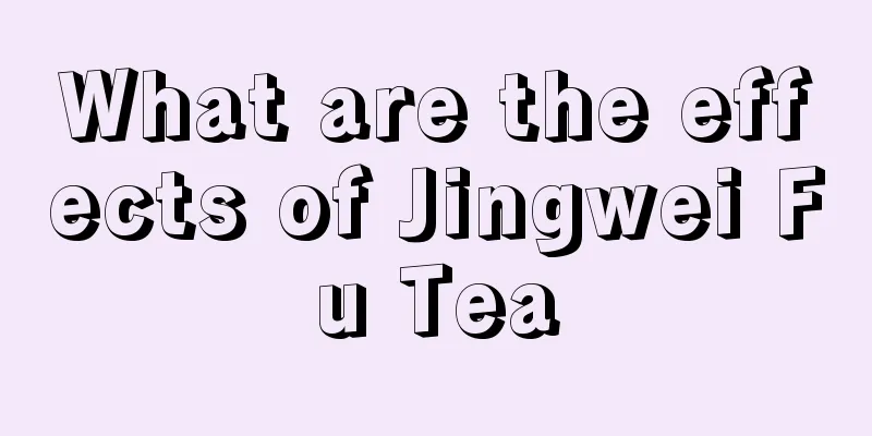 What are the effects of Jingwei Fu Tea