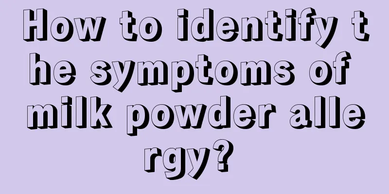 How to identify the symptoms of milk powder allergy? 