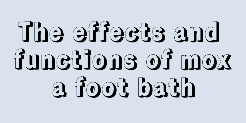 The effects and functions of moxa foot bath