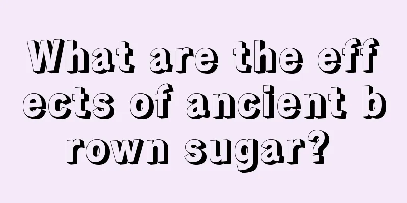 What are the effects of ancient brown sugar? 