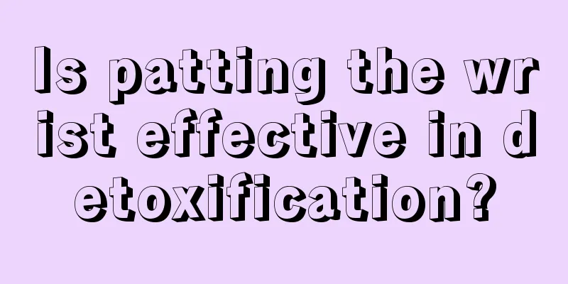 Is patting the wrist effective in detoxification?