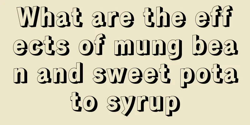 What are the effects of mung bean and sweet potato syrup