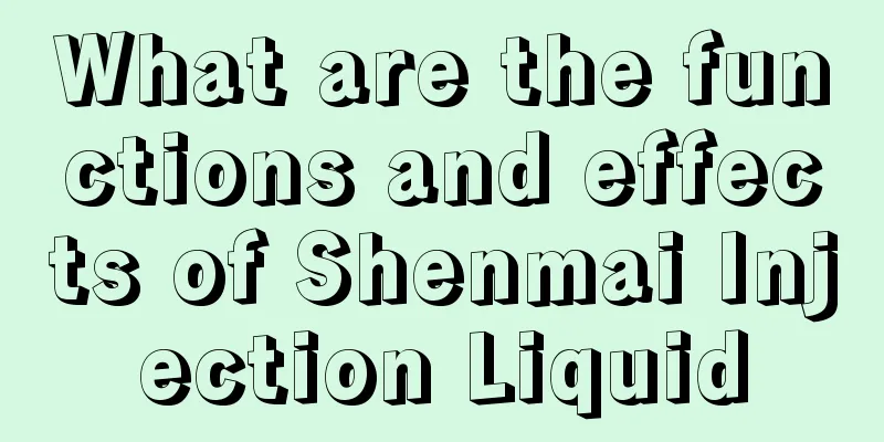 What are the functions and effects of Shenmai Injection Liquid