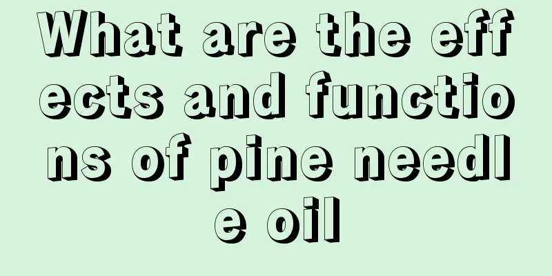 What are the effects and functions of pine needle oil
