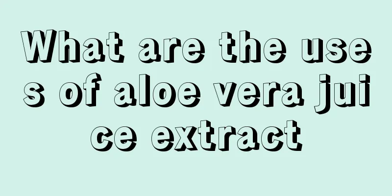What are the uses of aloe vera juice extract