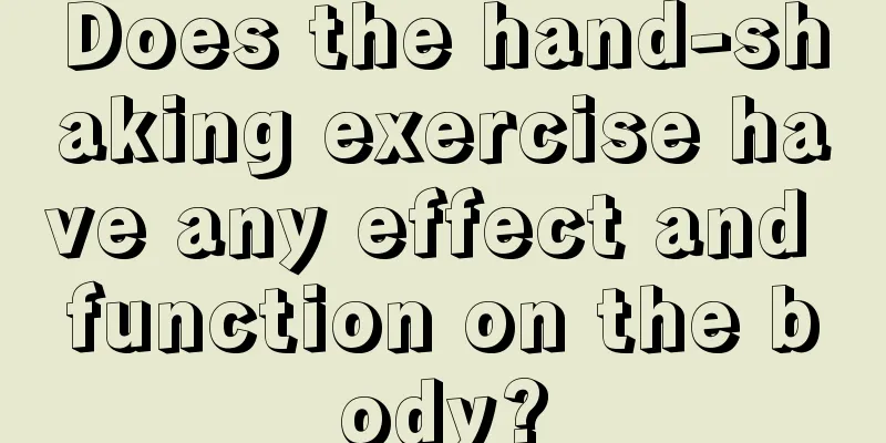 Does the hand-shaking exercise have any effect and function on the body?