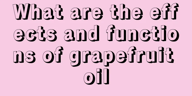 What are the effects and functions of grapefruit oil